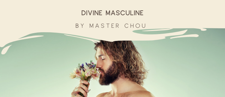 Divine Masculine - blog by Master Chou